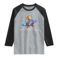I Dont Want This Feeling To Go Away Raglan Shirt Vintage Surf Monkey Nostalgic Summer Beach Vacation