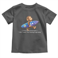 I Dont Want This Feeling To Go Away Toddler T Shirt Vintage Surf Monkey Nostalgic Summer Beach Vacation