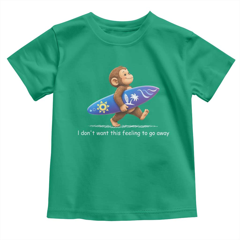I Dont Want This Feeling To Go Away Toddler T Shirt Vintage Surf Monkey Nostalgic Summer Beach Vacation