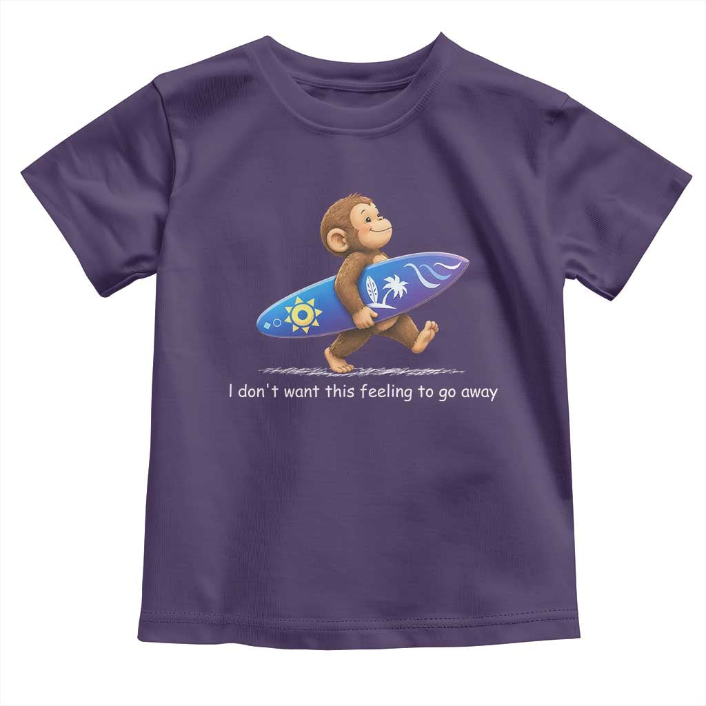 I Dont Want This Feeling To Go Away Toddler T Shirt Vintage Surf Monkey Nostalgic Summer Beach Vacation