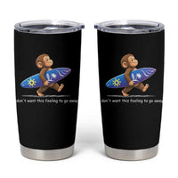 I Dont Want This Feeling To Go Away Tumbler Cup Vintage Surf Monkey Nostalgic Summer Beach Vacation