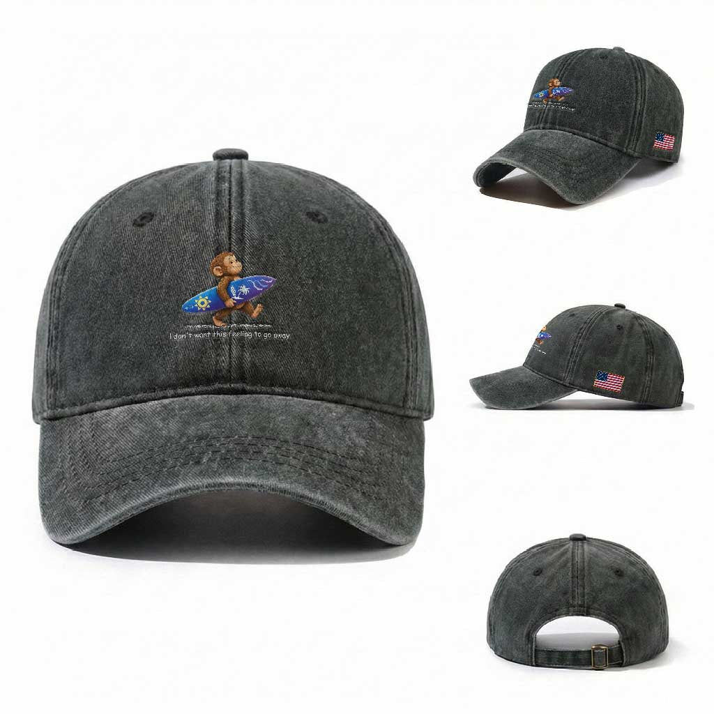 I Dont Want This Feeling To Go Away Washed Cotton Baseball Cap Vintage Surf Monkey Nostalgic Summer Beach Vacation