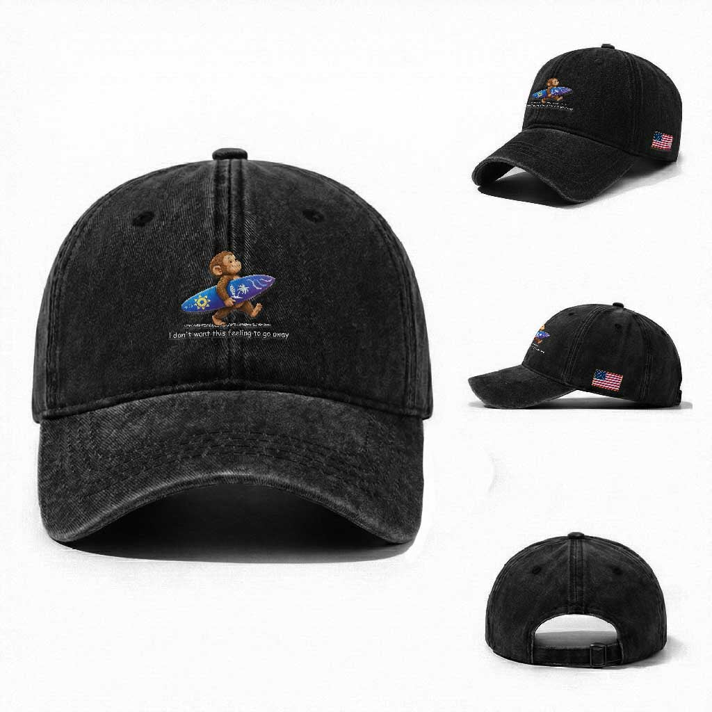 I Dont Want This Feeling To Go Away Washed Cotton Baseball Cap Vintage Surf Monkey Nostalgic Summer Beach Vacation