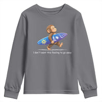 I Dont Want This Feeling To Go Away Youth Sweatshirt Vintage Surf Monkey Nostalgic Summer Beach Vacation