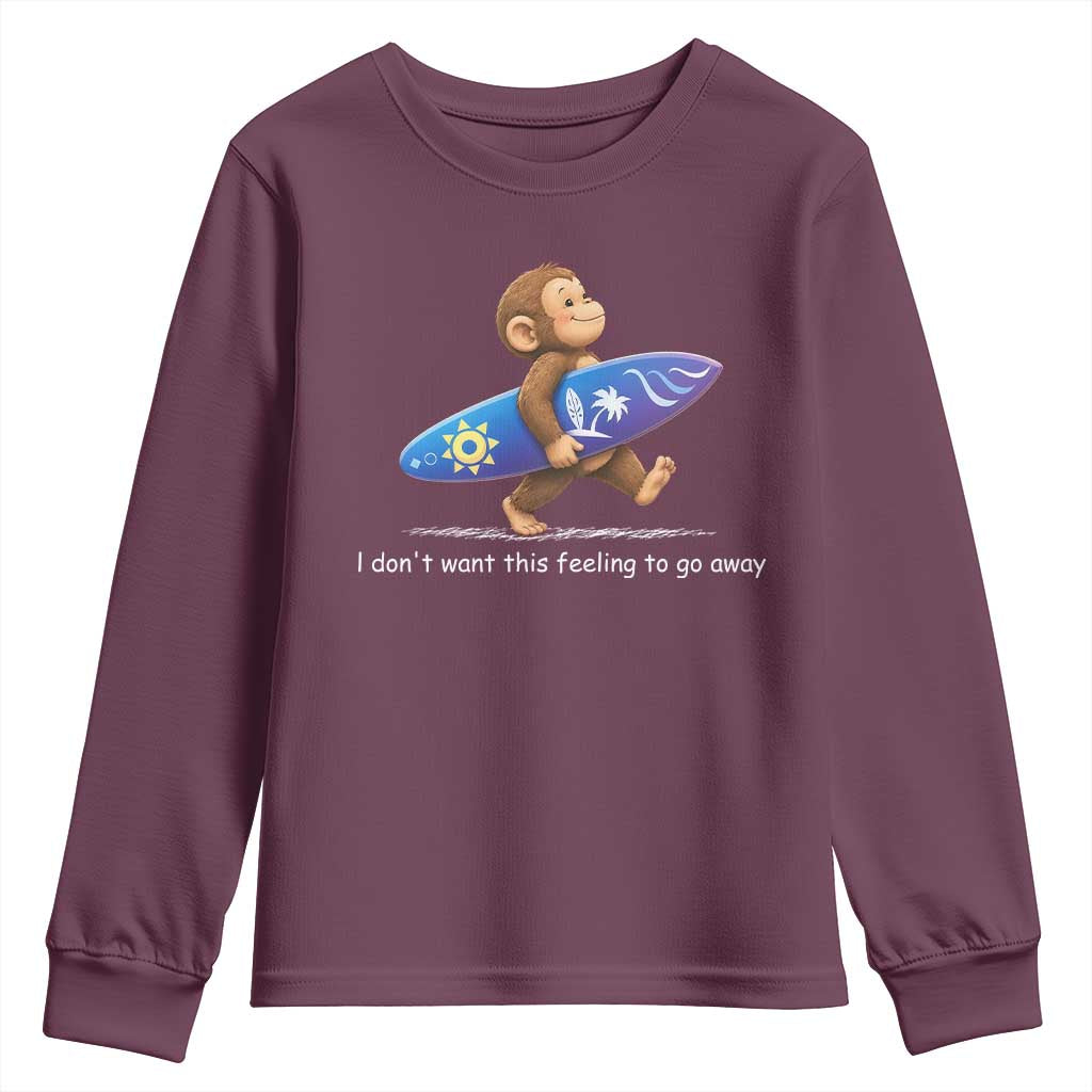 I Dont Want This Feeling To Go Away Youth Sweatshirt Vintage Surf Monkey Nostalgic Summer Beach Vacation
