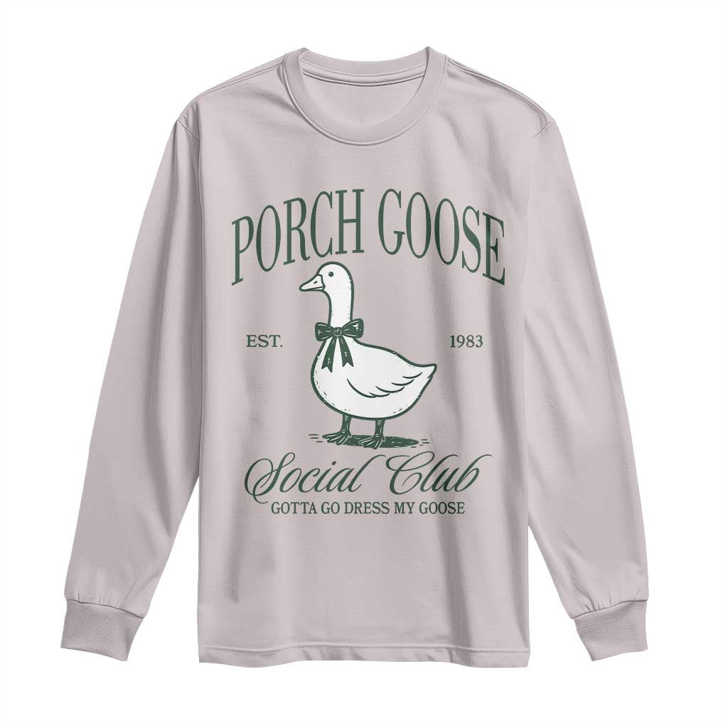 Porch Goose Long Sleeve Shirt Cute Garden Club Vibes Moms Grandmas