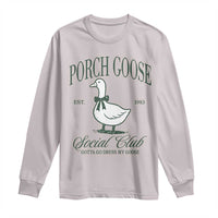 Porch Goose Long Sleeve Shirt Cute Garden Club Vibes Moms Grandmas