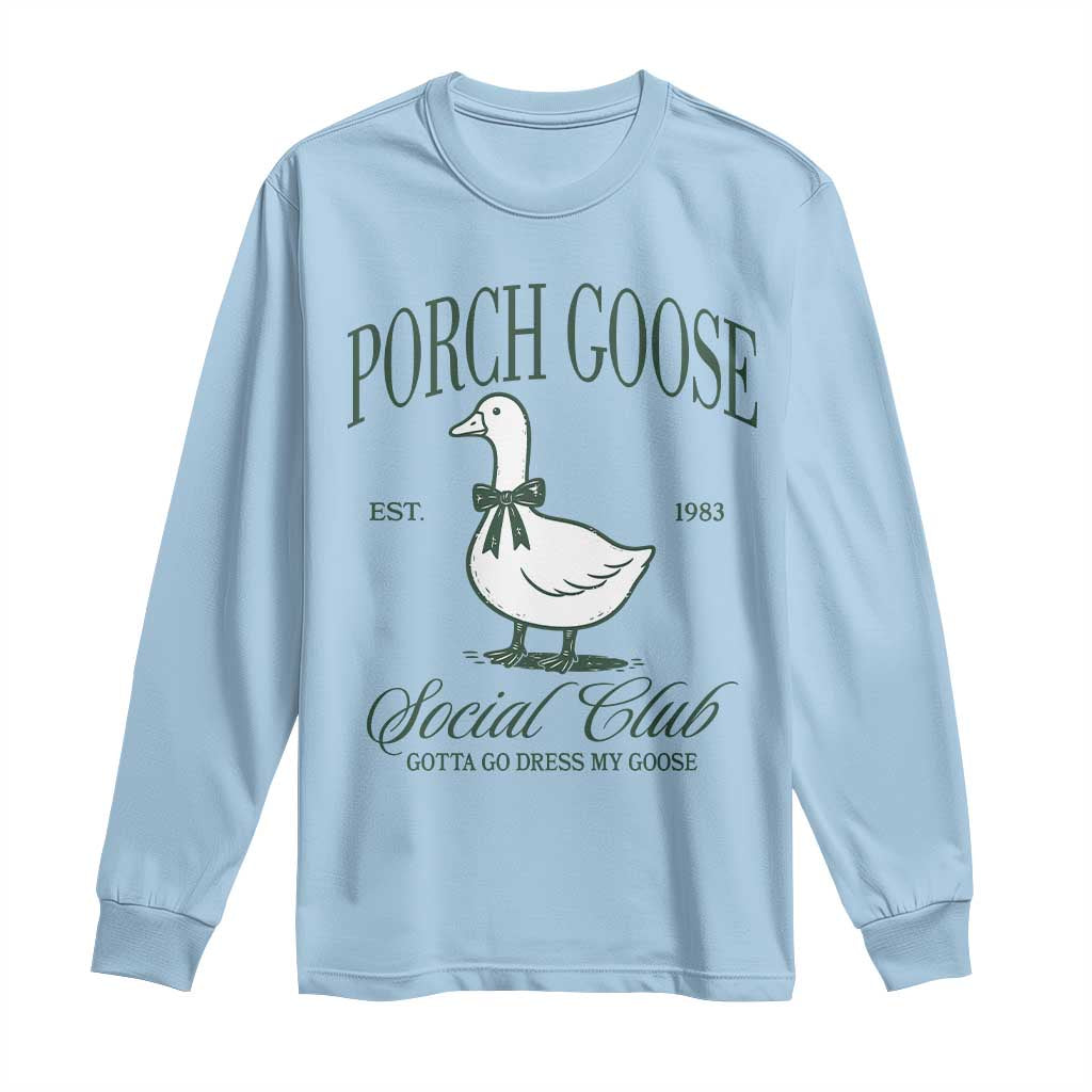 Porch Goose Long Sleeve Shirt Cute Garden Club Vibes Moms Grandmas