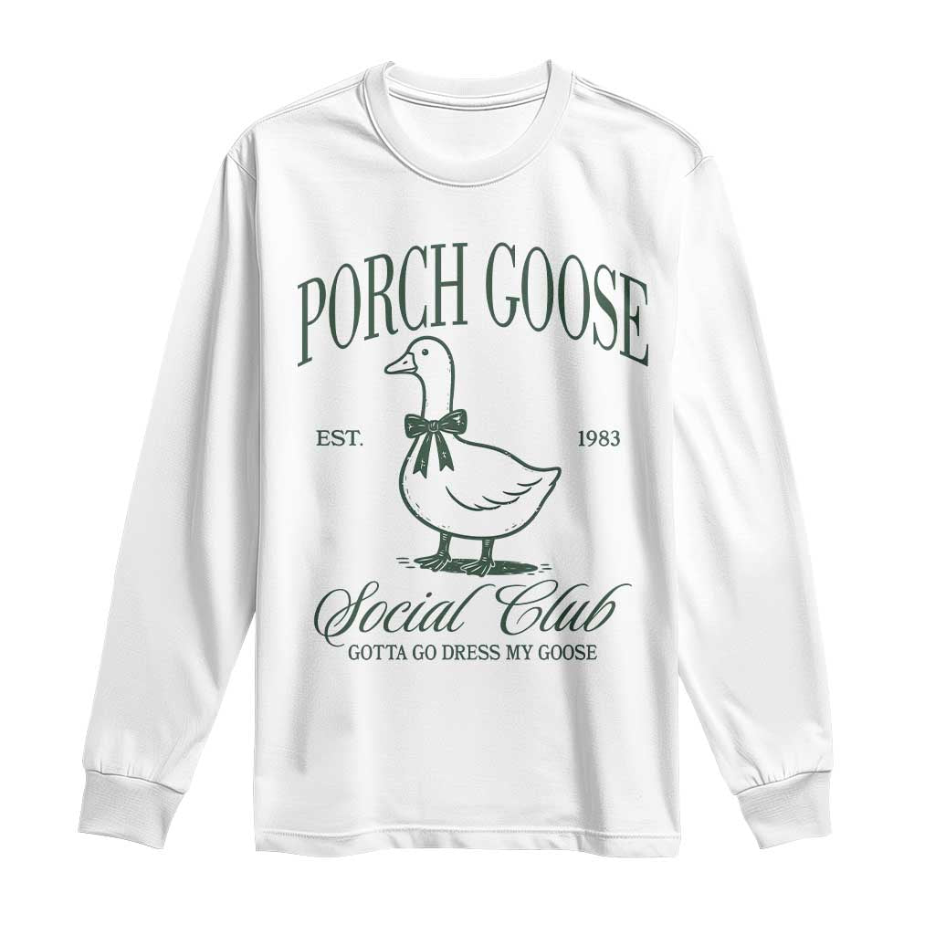 Porch Goose Long Sleeve Shirt Cute Garden Club Vibes Moms Grandmas
