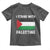 Stand With Palestine Toddler T Shirt Gaza Palestinian Flag - Wonder Print Shop