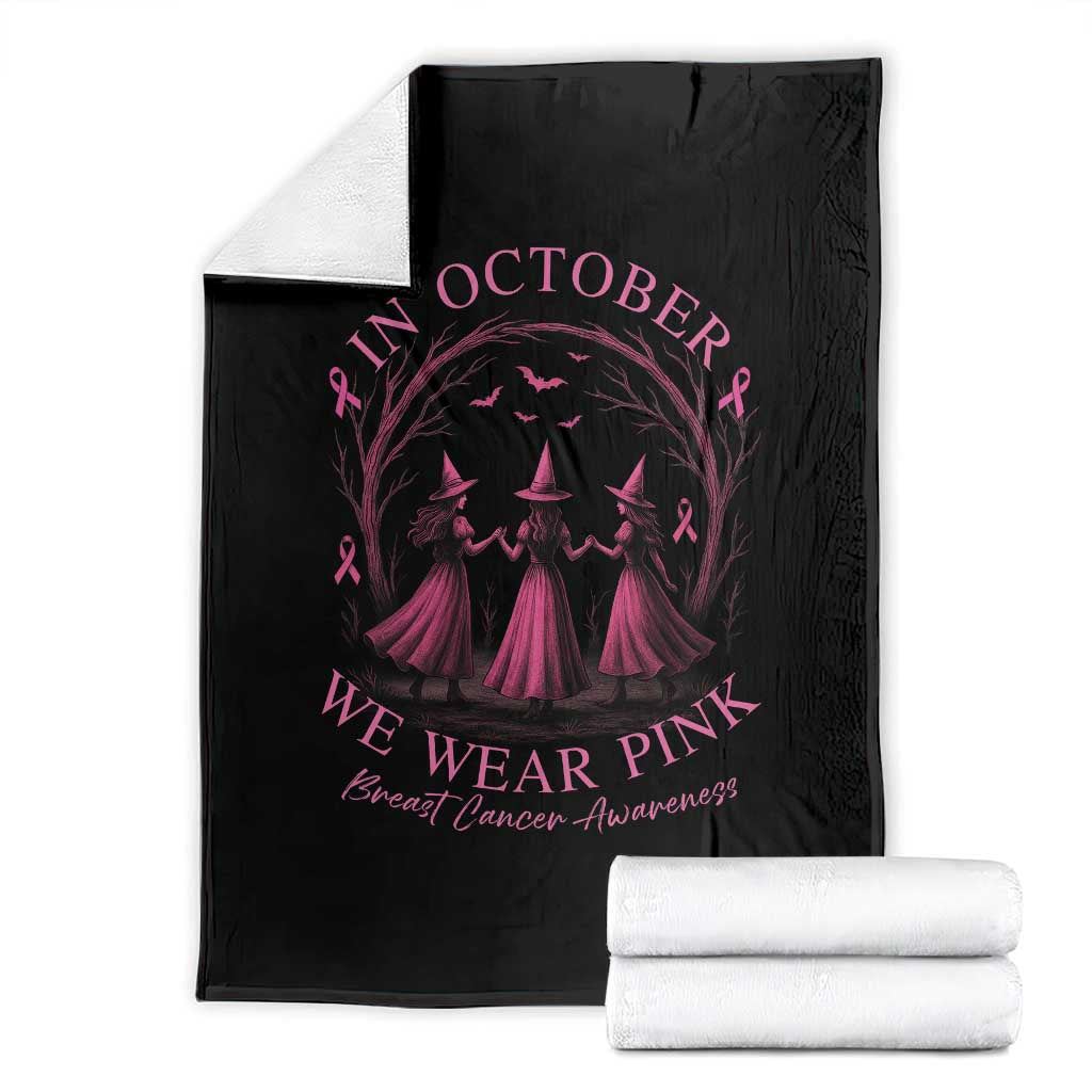 In October We Wear Pink Witches Throw Blanket Spooky Breast Cancer Witch Halloween Pink Ribbon - Wonder Print Shop