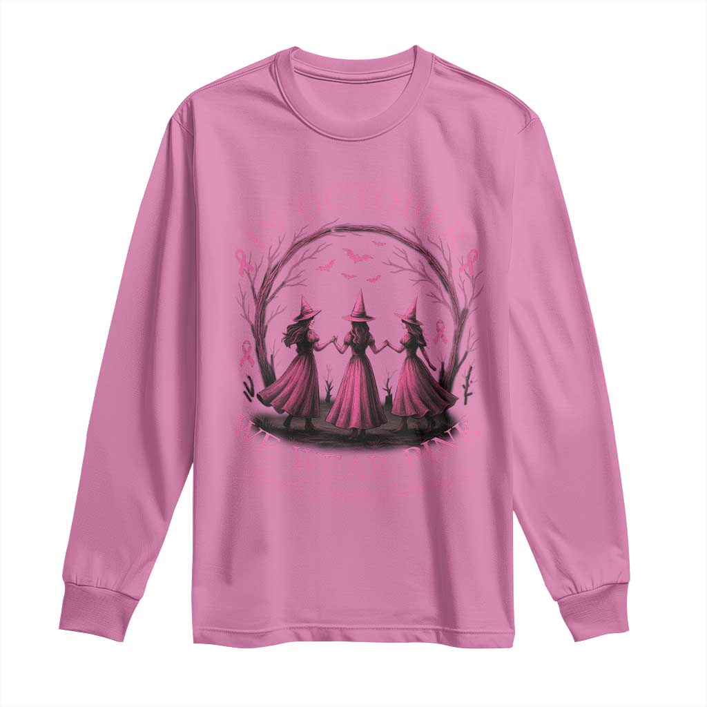 In October We Wear Pink Witches Long Sleeve Shirt Spooky Breast Cancer Witch Halloween Pink Ribbon - Wonder Print Shop