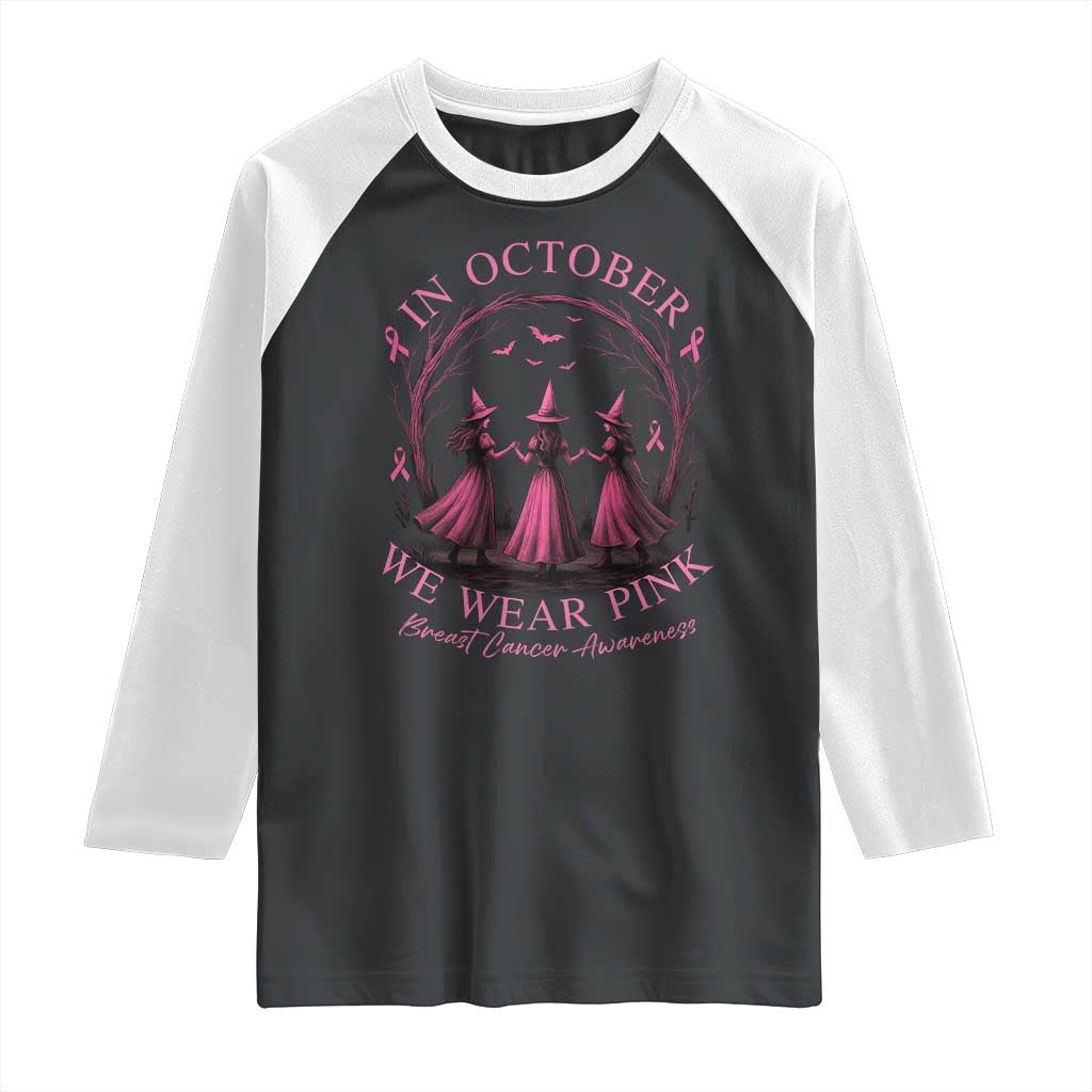 In October We Wear Pink Witches Raglan Shirt Spooky Breast Cancer Witch Halloween Pink Ribbon - Wonder Print Shop