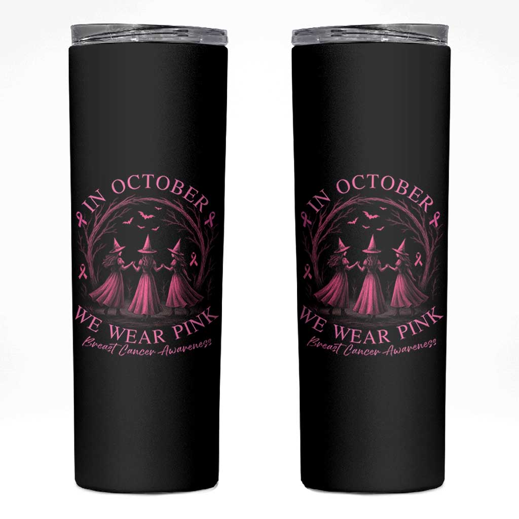 In October We Wear Pink Witches Skinny Tumbler Spooky Breast Cancer Witch Halloween Pink Ribbon - Wonder Print Shop