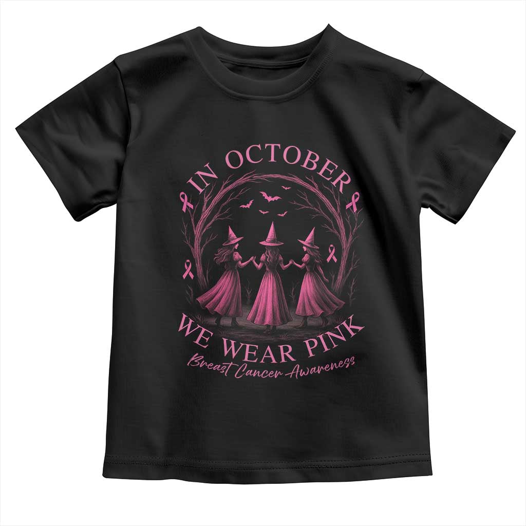 In October We Wear Pink Witches Toddler T Shirt Spooky Breast Cancer Witch Halloween Pink Ribbon - Wonder Print Shop