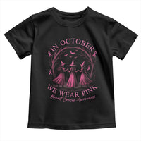 In October We Wear Pink Witches Toddler T Shirt Spooky Breast Cancer Witch Halloween Pink Ribbon - Wonder Print Shop