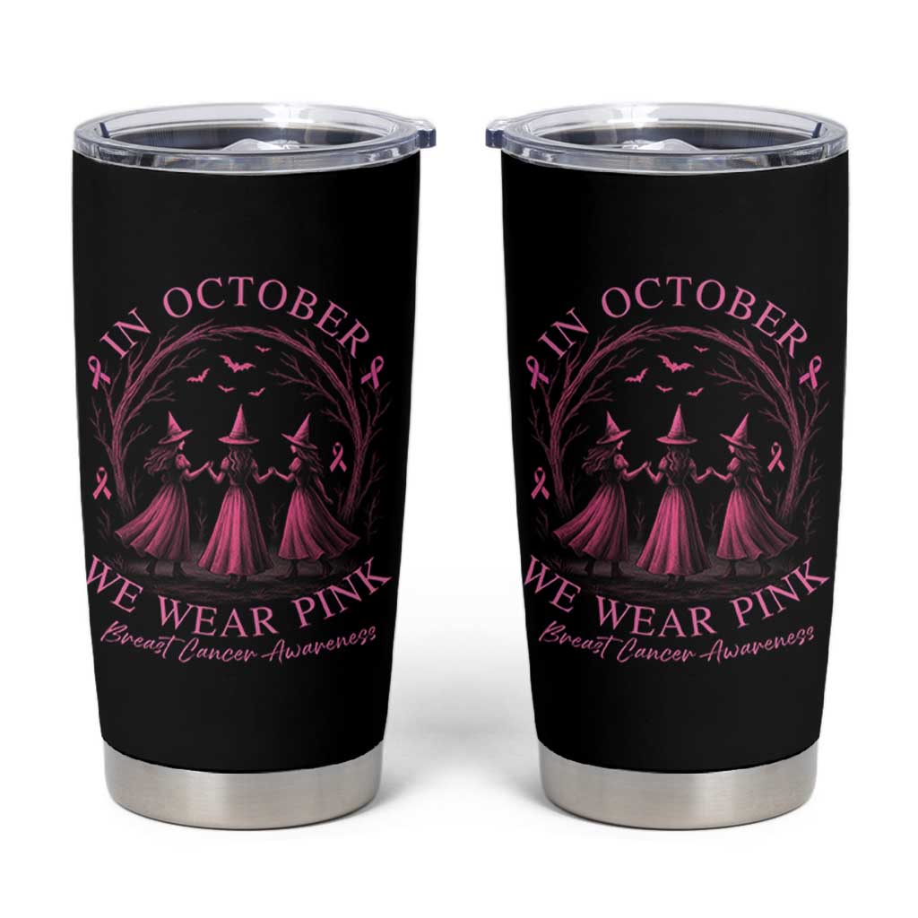 In October We Wear Pink Witches Tumbler Cup Spooky Breast Cancer Witch Halloween Pink Ribbon - Wonder Print Shop