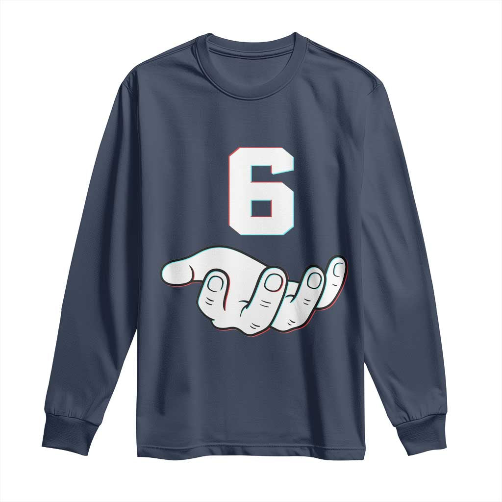 Number 6 Long Sleeve Shirt Matching 67 Meme Costume 6th Birthday 6 Years - Wonder Print Shop
