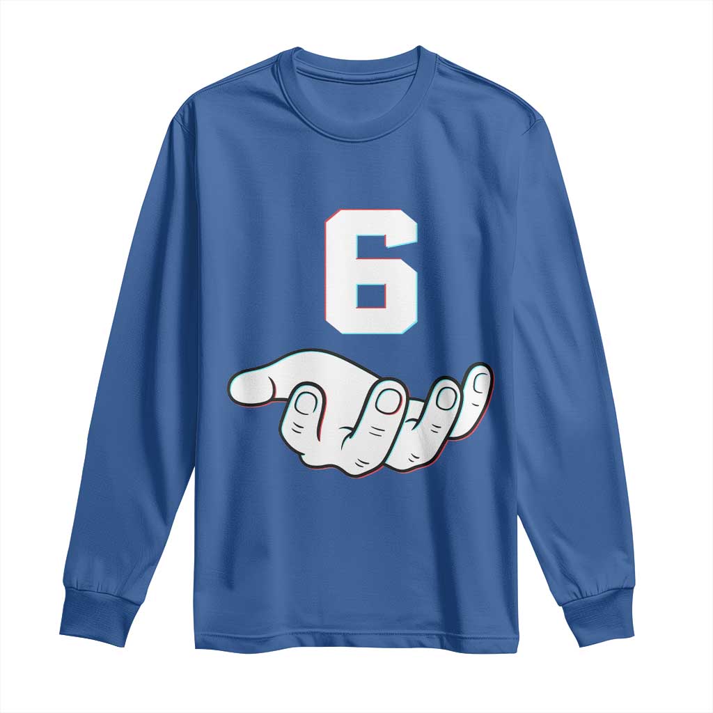 Number 6 Long Sleeve Shirt Matching 67 Meme Costume 6th Birthday 6 Years - Wonder Print Shop