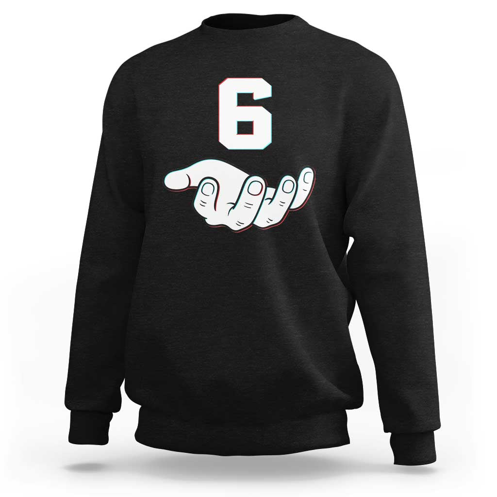 Number 6 Sweatshirt Matching 67 Meme Costume 6th Birthday 6 Years - Wonder Print Shop