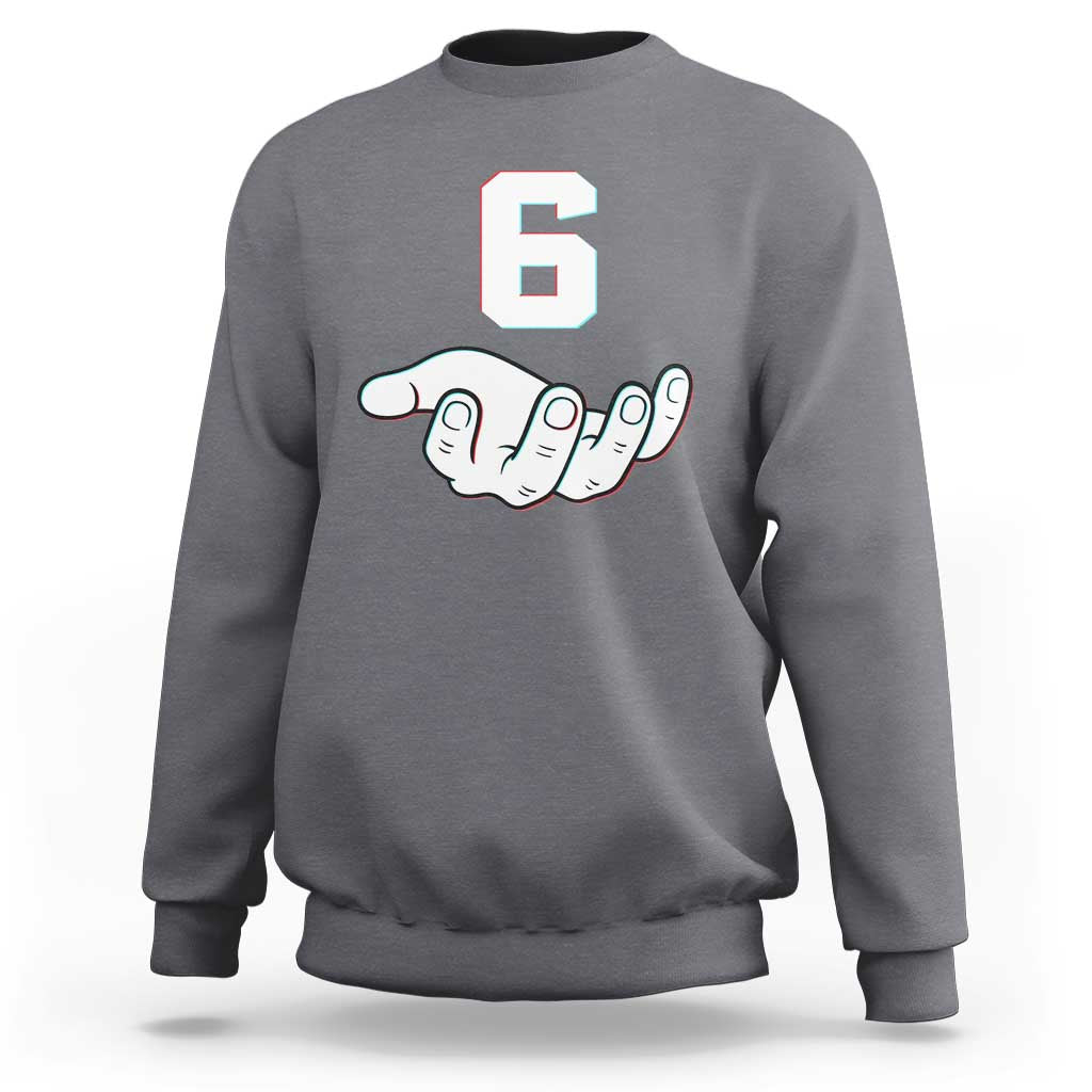 Number 6 Sweatshirt Matching 67 Meme Costume 6th Birthday 6 Years - Wonder Print Shop