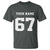 Personalized 67 Jersey Number T Shirt Custom Name Varsity Sports 67th Birthday - Wonder Print Shop