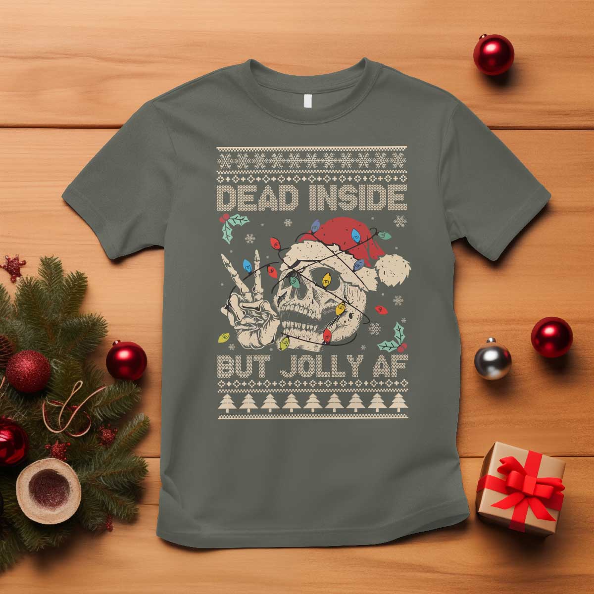 Funny Ugly Christmas T Shirt Dead Inside But Jolly AF Festive Sarcastic Snarky Skeleton Skull - Wonder Print Shop
