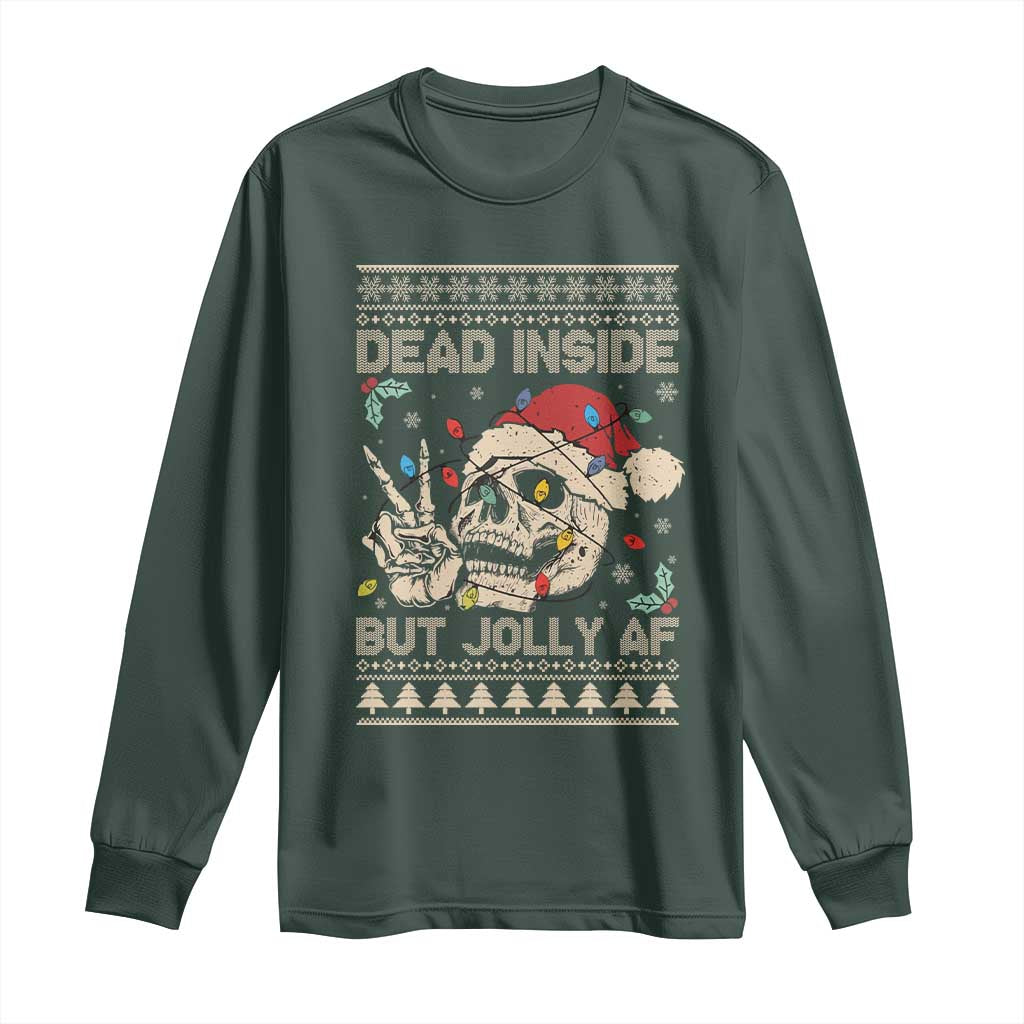 Funny Ugly Christmas Long Sleeve Shirt Dead Inside But Jolly AF Festive Sarcastic Snarky Skeleton Skull