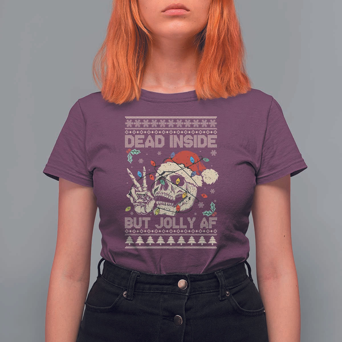 Funny Ugly Christmas T Shirt For Women Dead Inside But Jolly AF Festive Sarcastic Snarky Skeleton Skull - Wonder Print Shop