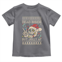 Funny Ugly Christmas Toddler T Shirt Dead Inside But Jolly AF Festive Sarcastic Snarky Skeleton Skull