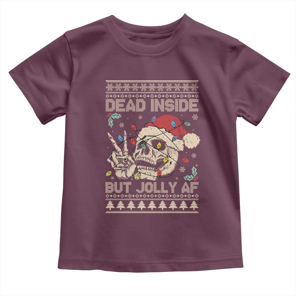 Funny Ugly Christmas Toddler T Shirt Dead Inside But Jolly AF Festive Sarcastic Snarky Skeleton Skull