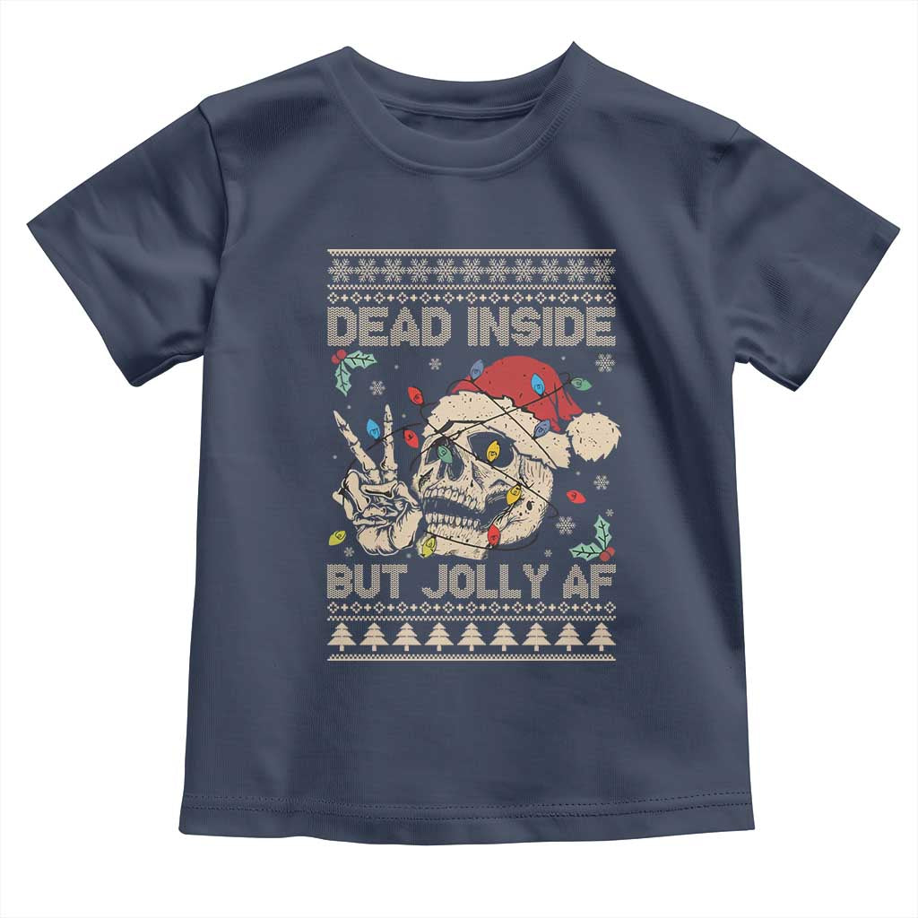 Funny Ugly Christmas Toddler T Shirt Dead Inside But Jolly AF Festive Sarcastic Snarky Skeleton Skull