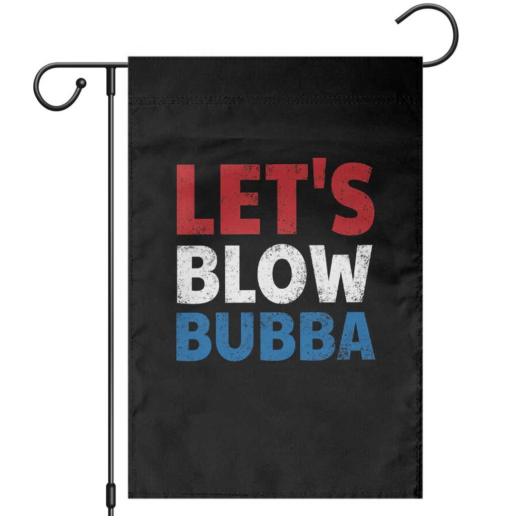 Let's Blow Bubba Garden Flag Donica Lewinsky Political Humor - Wonder Print Shop