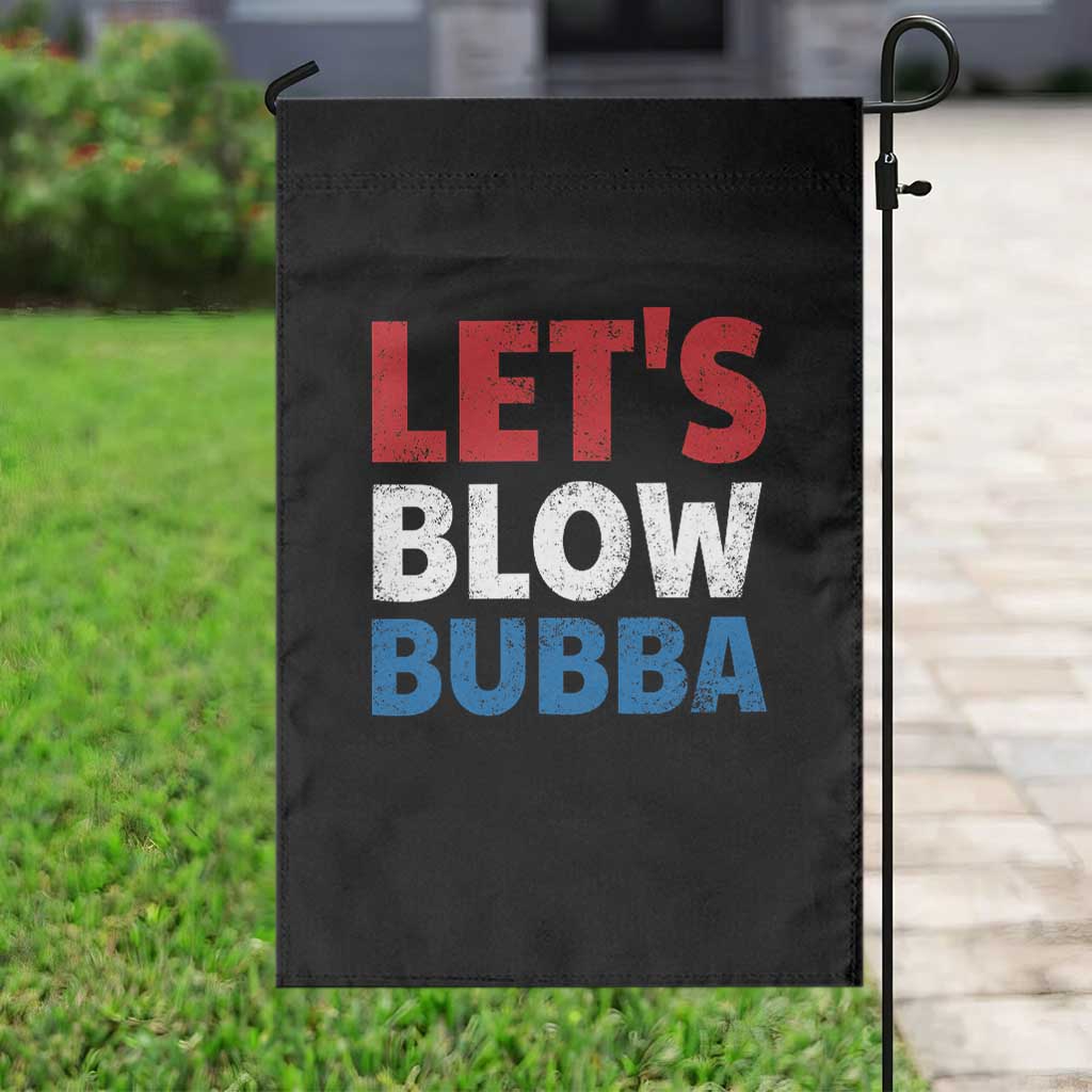 Let's Blow Bubba Garden Flag Donica Lewinsky Political Humor - Wonder Print Shop