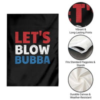 Let's Blow Bubba Garden Flag Donica Lewinsky Political Humor - Wonder Print Shop