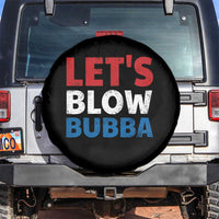 Let's Blow Bubba Spare Tire Cover Donica Lewinsky Political Humor - Wonder Print Shop
