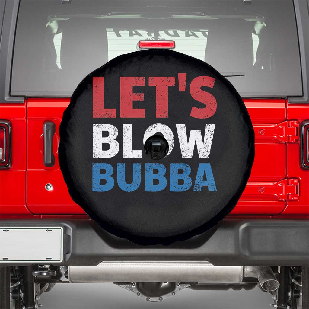 Let's Blow Bubba Spare Tire Cover Donica Lewinsky Political Humor - Wonder Print Shop