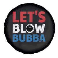 Let's Blow Bubba Spare Tire Cover Donica Lewinsky Political Humor - Wonder Print Shop