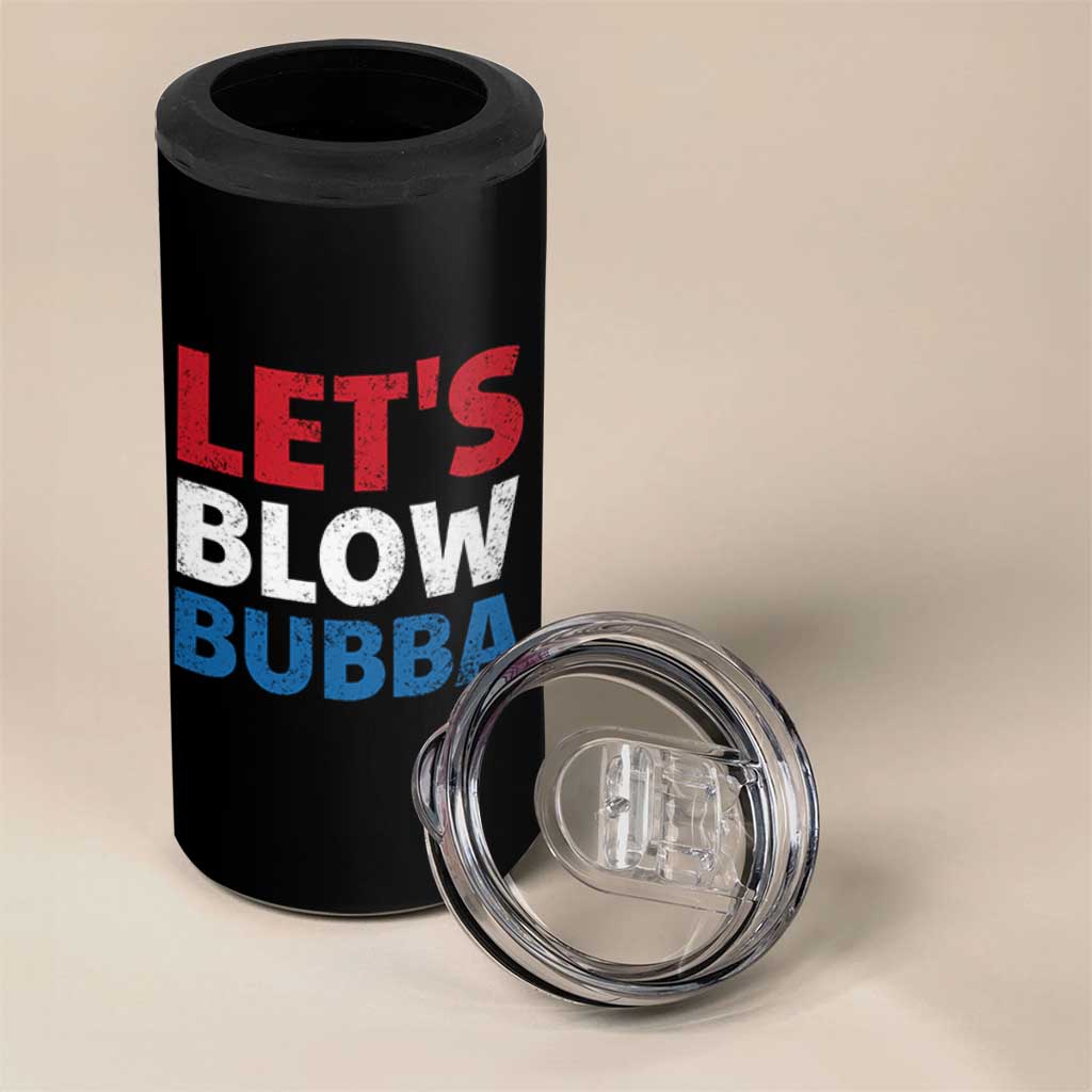 Let's Blow Bubba 4 in 1 Can Cooler Tumbler Donica Lewinsky Political Humor - Wonder Print Shop