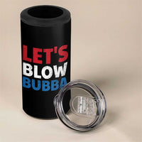 Let's Blow Bubba 4 in 1 Can Cooler Tumbler Donica Lewinsky Political Humor - Wonder Print Shop