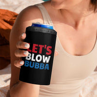 Let's Blow Bubba 4 in 1 Can Cooler Tumbler Donica Lewinsky Political Humor - Wonder Print Shop