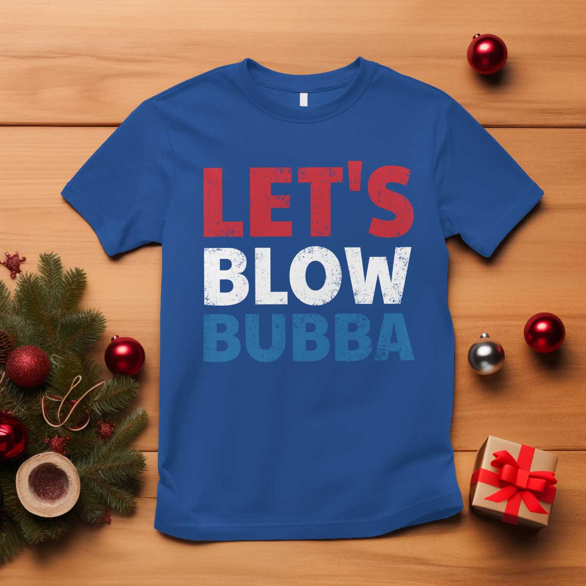 Let's Blow Bubba T Shirt Donica Lewinsky Political Humor - Wonder Print Shop