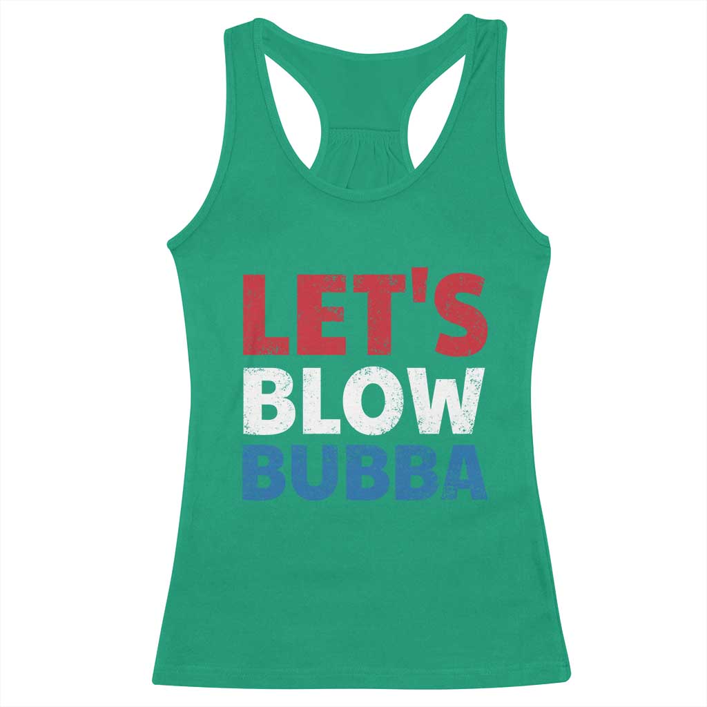 Let's Blow Bubba Racerback Tank Top Donica Lewinsky Political Humor - Wonder Print Shop