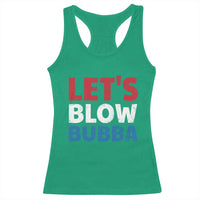 Let's Blow Bubba Racerback Tank Top Donica Lewinsky Political Humor - Wonder Print Shop