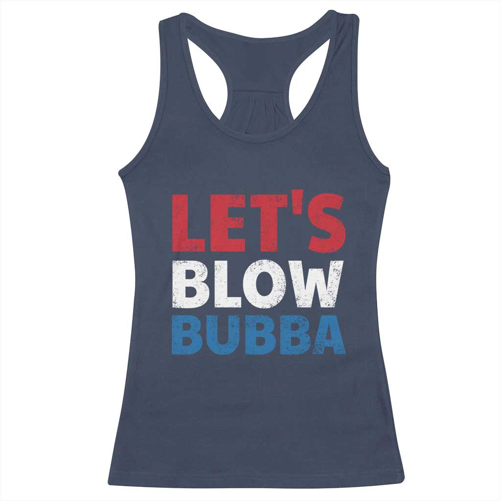 Let's Blow Bubba Racerback Tank Top Donica Lewinsky Political Humor - Wonder Print Shop