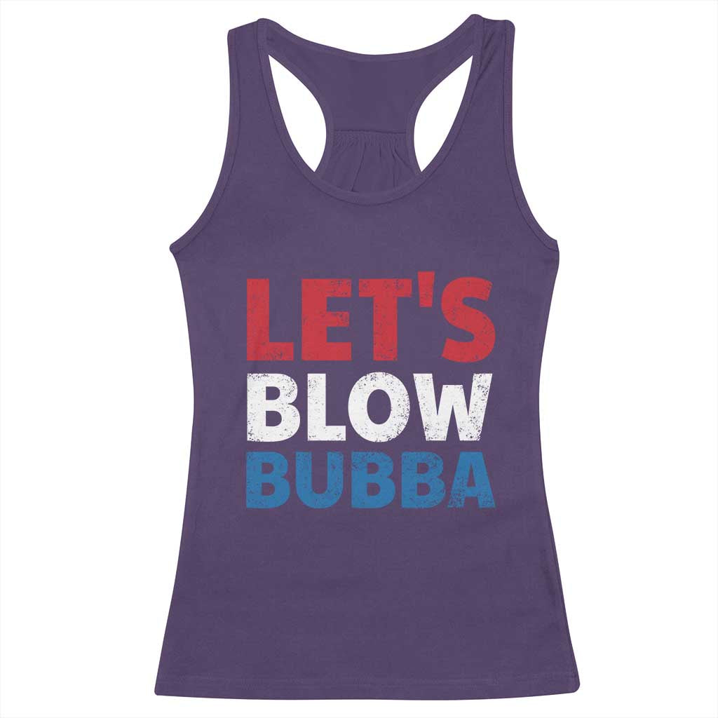 Let's Blow Bubba Racerback Tank Top Donica Lewinsky Political Humor - Wonder Print Shop