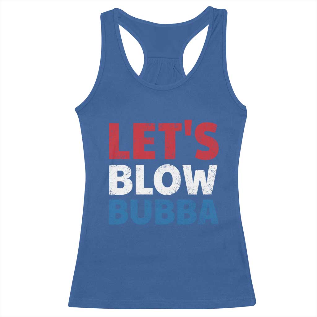 Let's Blow Bubba Racerback Tank Top Donica Lewinsky Political Humor - Wonder Print Shop