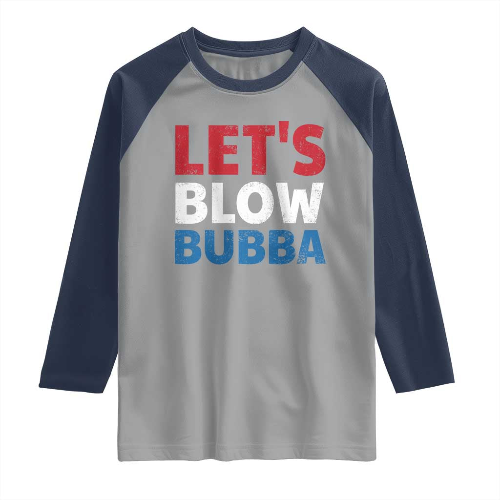 Let's Blow Bubba Raglan Shirt Donica Lewinsky Political Humor - Wonder Print Shop