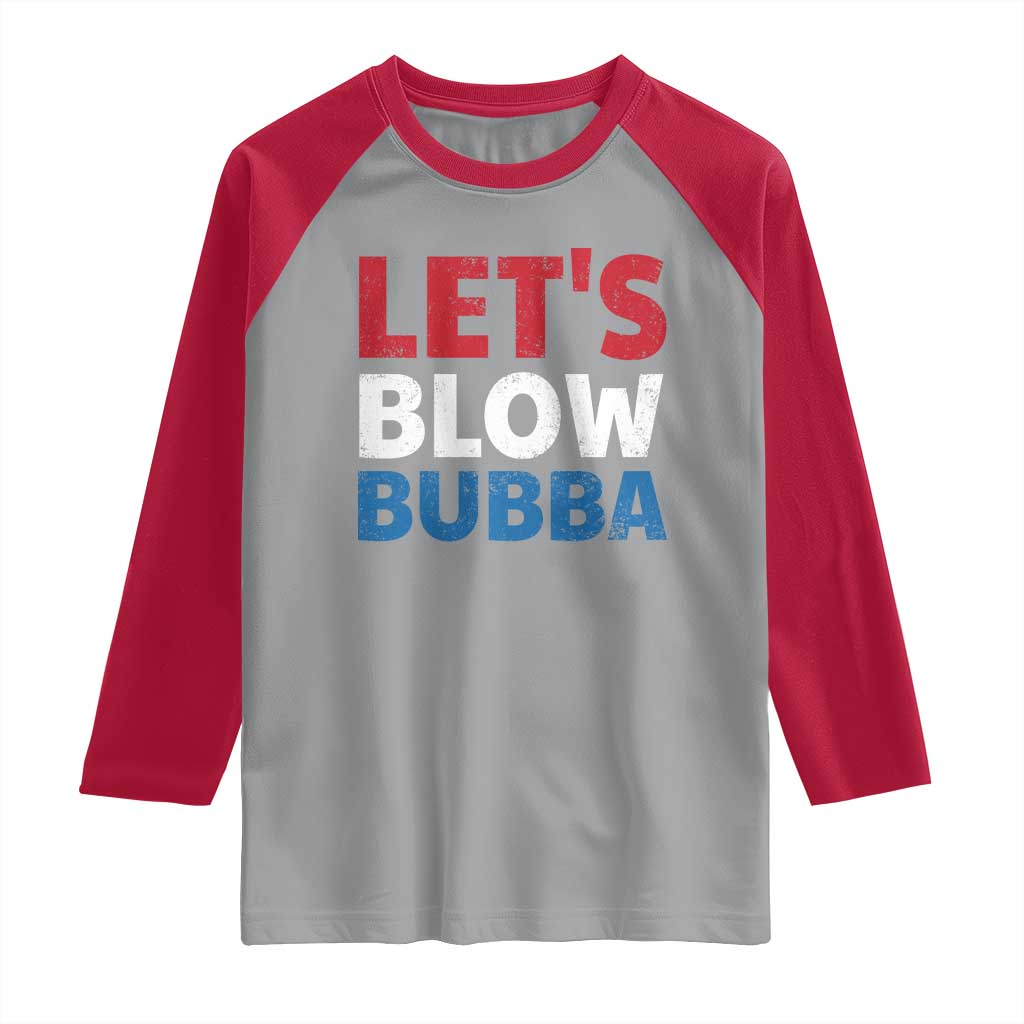 Let's Blow Bubba Raglan Shirt Donica Lewinsky Political Humor - Wonder Print Shop