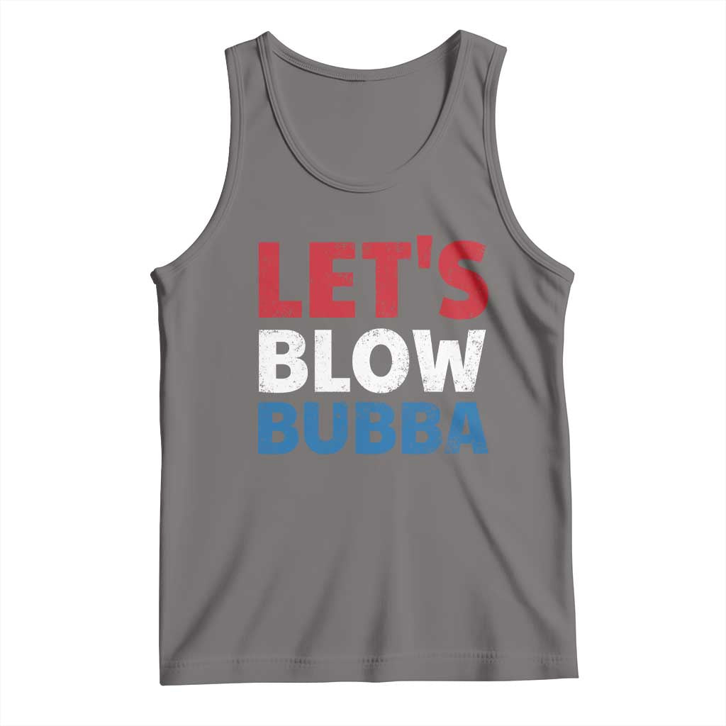 Let's Blow Bubba Tank Top Donica Lewinsky Political Humor - Wonder Print Shop
